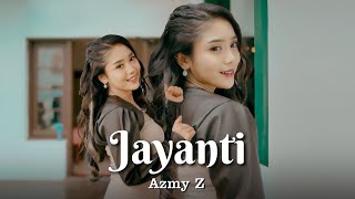 JAYANTI  AZMY Z  Official Music Video [upl. by Calia]