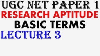 UGC NET 2018  RESEARCH APTITUDE LECTURE 3 BASIC TERMS [upl. by Kapor608]