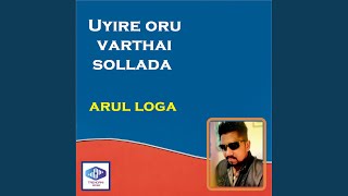 Uyire oru varthai sollada [upl. by Harald670]