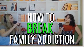 Breaking Family Patterns of Addiction and Codependency [upl. by Liu762]