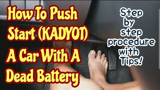 HOW TO PUSH START A CAR WITH A DEAD BATTERY KADYOT  Step by step procedure with Safety Tips [upl. by Lyell192]