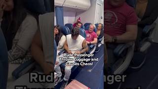 Rude Passenger Throws Luggage and Causes Chaos Part 1shorts youtubeshortsairplane passenger [upl. by Annawahs]