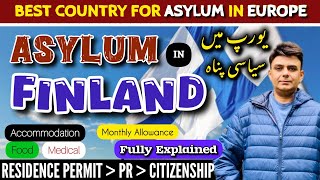 🇫🇮 Best Country For Asylum in EUROPE  Asylum in Finland  Process and Benefits  Siyasi Panah [upl. by Eniagrom]