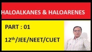 haloalkanes  haloarenes  class 12  JEE  NEET  CUET [upl. by Alberta]