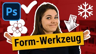 Das Photoshop Form Werkzeug  Neue Formen einfach hinzufügen [upl. by Atazroglam]