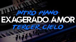 INTRO PIANO EXAGERADO AMOR  TERCER CIELO [upl. by Antonina824]