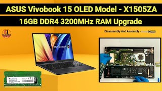 How To Upgrade RAM 16GB DDR4 3200MHz ASUS VivoBook 15 OLED X1505ZA  Disassembly And Assembly [upl. by Eeladnerb]