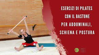 Esercizi Pilates con il bastone per addominali schiena e postura [upl. by Eniarol]