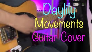 DaylilyMovements Guitar Cover On Fender Lite Ash Telecaster [upl. by Heeley]