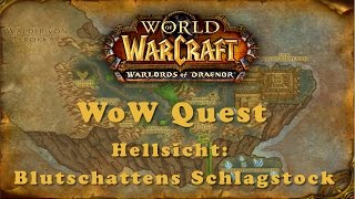 WoW Quest Hellsicht Blutschattens Schlagstock [upl. by Cristoforo104]