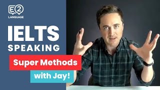 IELTS Speaking  Super Methods with Jay [upl. by Etteniotnna]