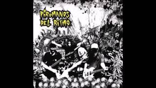 Piromanos Del Ritmo  Nacidxs Muertxs [upl. by Akin]