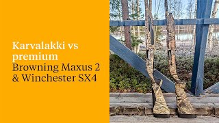 Karvalakki vs premium – Browning Maxus 2 amp Winchester SX4 [upl. by Wilen]