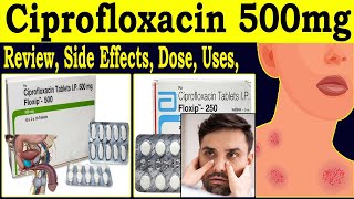 Ciprofloxacin Tablets ip 500mg Uses  Floxip 500 Tablet Uses Hindi  Uses Side Effects Dose Review [upl. by Tomkins]