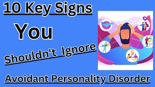 Avoidant Personality Disorder 10 Key Signs You Shouldnt Ignore 💕 [upl. by Rebmat]