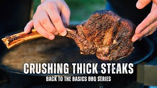 Back To The Basics BBQ Series Mastering Thick Steaks [upl. by Schramke365]