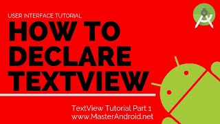 How to declare textview in android studio TextView Tutorial part 1 [upl. by Ablasor]