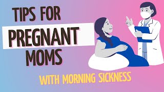 Pregnancy Morning Sickness Tips for Pregnant Moms [upl. by Larrabee]