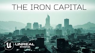 The Iron Capital UE5 [upl. by Leunammi]