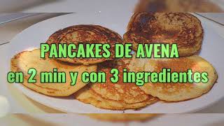 Pancakes de avena con 3 ingredientes nada más [upl. by Meris]