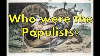 Who were the Populists  US HISTORY HELP The Progressive Era [upl. by Norra700]