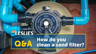 QampA How Do You Clean a Sand Filter  Leslies [upl. by Harper603]