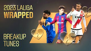 LALIGA WRAPPED 2023  quotBreakup Tunesquot GOLES ante EX EQUIPOS [upl. by Enilada]