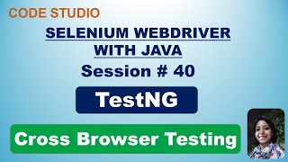 Selenium Webdriver With Java in Hindi 40 TestNG  Cross Browser Testing  Practical Demonstration [upl. by Nywra980]