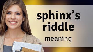 Understanding the Sphinxs Riddle A Journey into Myth and Language [upl. by Sirrom]