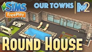 Sims FreePlay  Round House Original Design [upl. by Pardo]