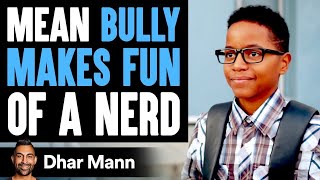 Bully Makes Fun Of Nerd Nerd Teaches Him A Lesson  Dhar Mann [upl. by Bartholomeus]