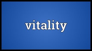 Vitality Meaning [upl. by Ased]