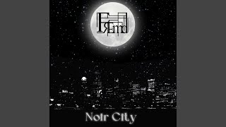 Noir City [upl. by Lekzehcey814]