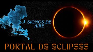 Signos de Aire Portal entre eclipses géminis libra acuario [upl. by Charry]