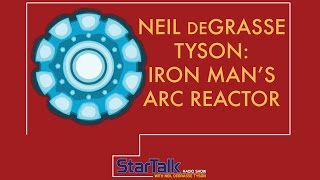 Neil deGrasse Tyson ponders Iron Mans ARC Reactor [upl. by Veal]