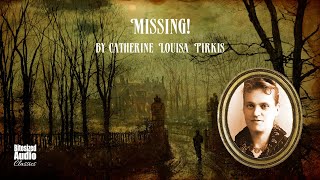 Missing  A Loveday Brooke mystery by Catherine Louisa Pirkis  A Bitesized Audiobook [upl. by Seessel]