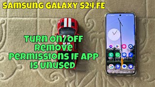 How to Turn OnOff Remove Permissions If App Is Unused on Samsung Galaxy S24 Fe [upl. by Rosaleen85]