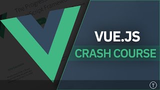 Vue JS Crash Course [upl. by Narib539]