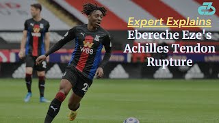 Explained Eberechi Eze Achilles rupture  Timeline amp Career impact [upl. by Galen]