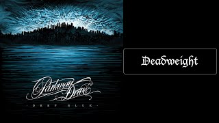 Parkway Drive  Deadweight Lyrics HQ [upl. by Stock]