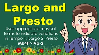 Music 4 Lesson 1 Quarter 4  Largo and Presto  MelcBased [upl. by Eidroj205]