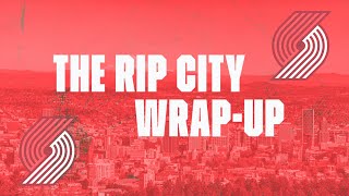 quotThe Rip City WrapUPquot [upl. by Dermot224]