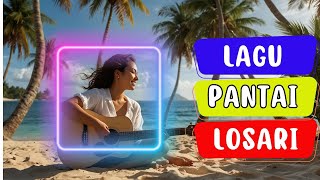 SENANDUNG PANTAI LAGU PANTAI LOSARI SAKSI JANJI CINTA KITA 01 [upl. by Ahsilat]