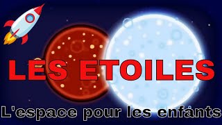 LESPACE POUR LES ENFANTS 🚀 LES ETOILES [upl. by Adnalahs]