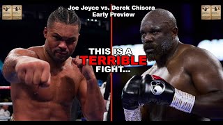 THIS IS A TERRIBLE FIGHT Joe Joyce vs Derek Chisora Early Preview [upl. by Aubigny569]