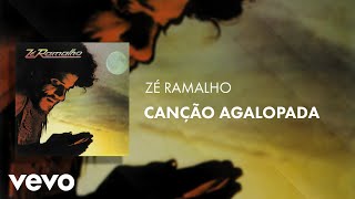 Zé Ramalho  Canção Agalopada Áudio Oficial [upl. by Lord840]