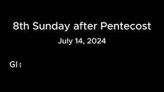 Mass for July 14 2024 8th Sunday after Pentecost [upl. by Vine748]