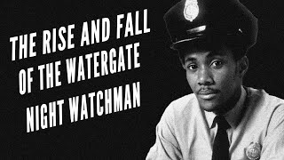 The Rise amp Fall of the Watergate Night Watchman [upl. by Norud]