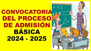 Soy Docente CONVOCATORIA DEL PROCESO DE ADMISIÓN BÁSICA 2024  2025 [upl. by Ahseenal]