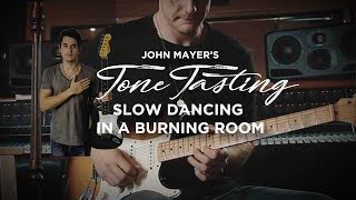 Tone Tasting John Mayer Lead amp Rhythm Tone on quotSlow Dancing in a Burning Roomquot [upl. by Ingold953]